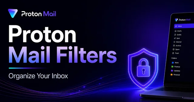 Proton Mail filters organizing messages into folders and labels